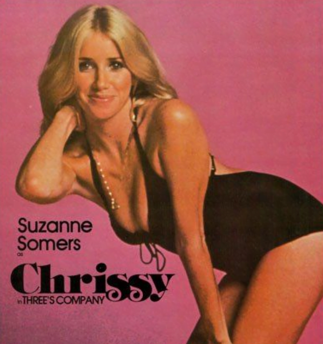 Or your 2nd. Suzanne Somers...oh Chrissy!