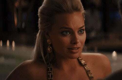 Margot Robbie when she was asked if she wants to try anal tonight...